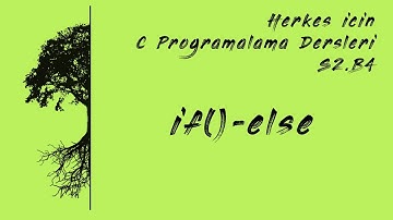 C Programlama Dersleri - S2.B4 (if-else yapısı)