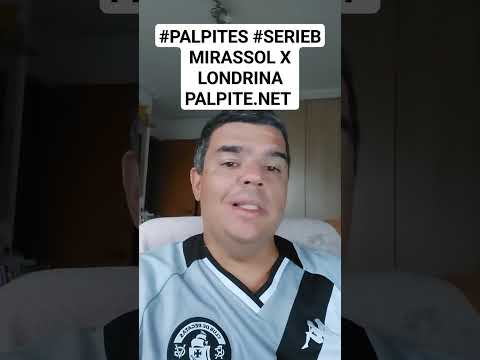 #PALPITES #SERIEB MIRASSOL X LONDRINA PALPITE.NET