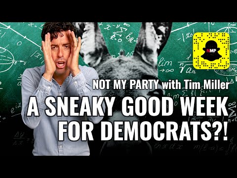 A Sneaky Good Week For Democrats | Not My Party with Tim Miller
