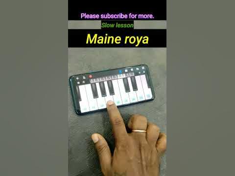 Maine roya in mobile piano😭| maine roya piano tutorial😔 - YouTube