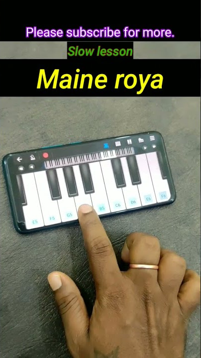 Maine roya in mobile piano😭| maine roya piano tutorial😔