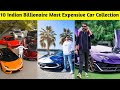 Top 10 indian billionaire most expensive car collection  naseer khan piyush nagar mukesh ambani