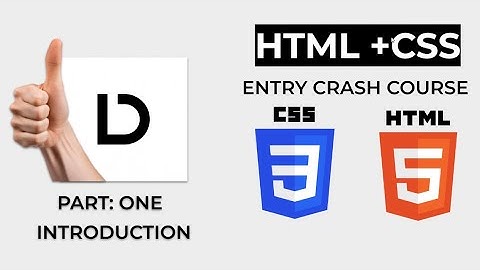 HTML + CSS Crash Course: Part 1- Introduction