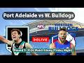 Live AFL Round 9 2026 Watch Along: Port Adelaide vs Western Bulldogs | Chat &amp; Scores Live Game!!!
