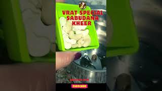 vrat special sabudanakheer I sabudana ki kheer kese bnate hai I sweetkheer recipe shorts sabudana