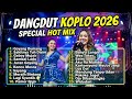 Dangdut Koplo Remix Nonstop 2026 🎶 Lagu Viral Terbaru Full Bass Mantap