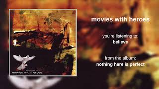 Movies With Heroes - Believe