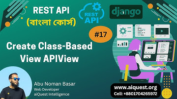 17. Python Django Bangla Tutorial | How to Create Class Based View APIView | Python Django @ANBasar