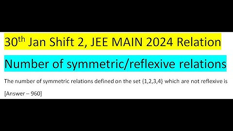 The number of symmetric relations defined on the set {1,2,3,4} which are not reflexive is