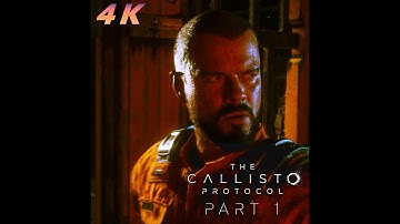 The Callisto Protocol - Part 1: Outbreak (No Commentary)