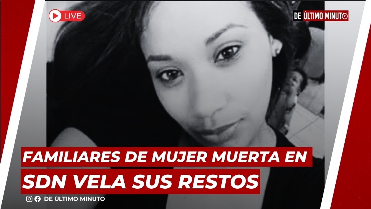 FAMILIARES DE MUJER MUERTA EN SDN VELA SUS RESTOS