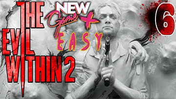 THE EVIL WITHIN 2 - New Game + (EASY) Walkthrough PART 6