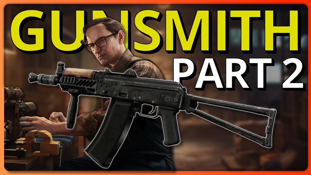 Gunsmith - Part 2 - The Official Escape from Tarkov Wiki