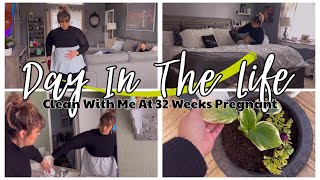 Day In The Life // 32 Weeks Pregnant, Clean With Me