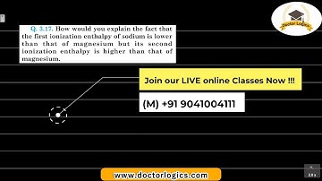 How would you explain the fact that the first ionization enthalpy of sodium is lower than that of