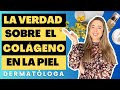 MÉDICO DERMATÓLOGA EXPLICA TODA LA VERDAD SOBRE EL COLÁGENO: SUPLEMENTOS, CREMAS... ¿FUNCIONAN?