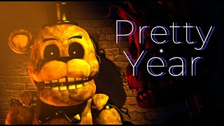 Pretty Year {FNaF/SFM} (Flashing Lights/mildly graphic)