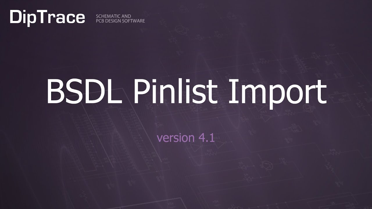 BSDL Pinlist Import. DipTrace Feature Review