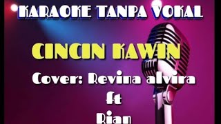 CINCIN KAWIN - Karaoke dangdut version cover revina alvira ft. rian (rhoma irama)