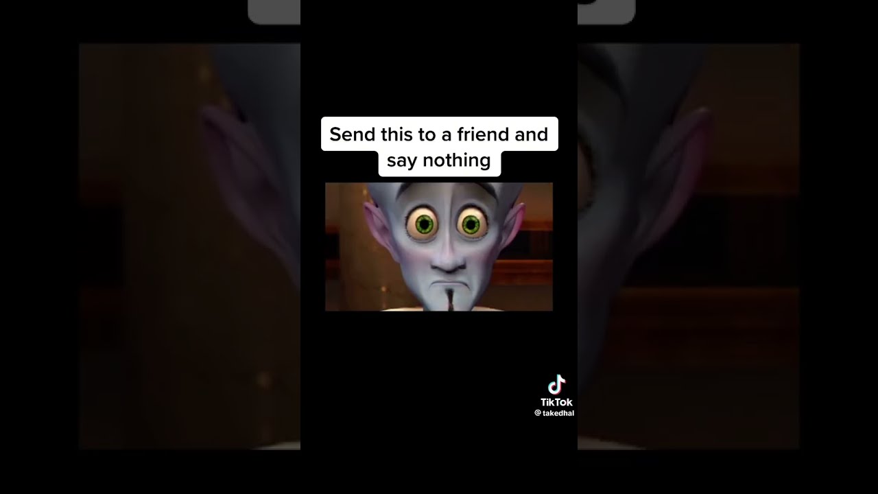 Send This To Your Friend And Say Nothing 