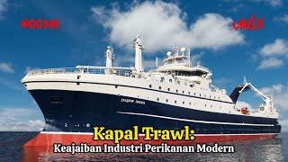 Kapal Trawl: Keajaiban Industri Perikanan Modern