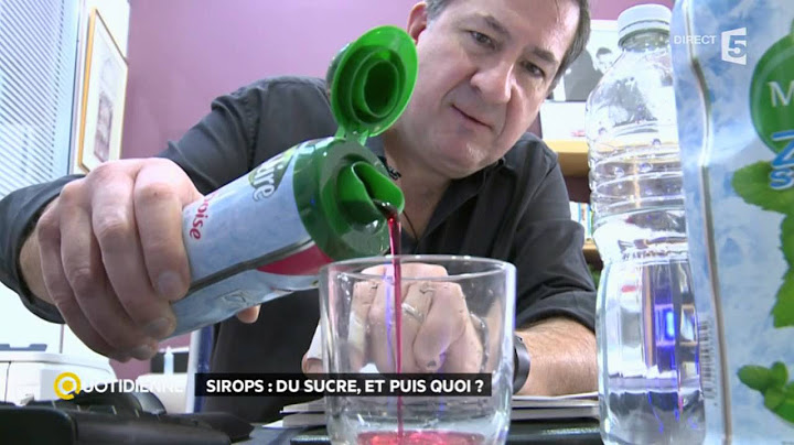 Sirops : du sucre, et puis quoi ?