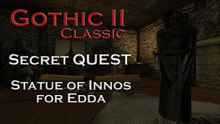 Gothic 2 Classic - Statue of Innos for Edda - Secret Quest - Chapter 1