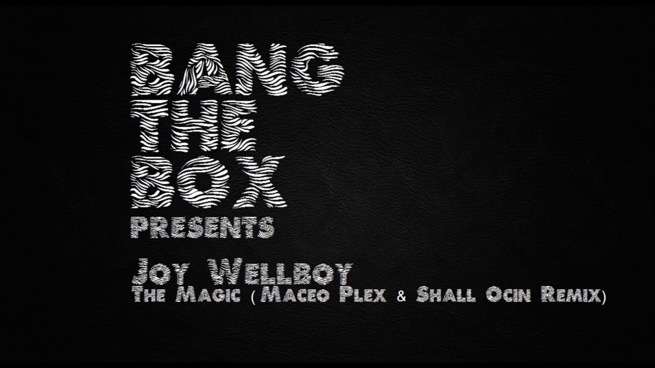 Watch Joy Wellboy - The Magic (Maceo Plex & Shall Ocin Remix) on YouTube Watch Joy Wellboy - The Magic (Maceo Plex & Shall Ocin Remix) on YouTube
