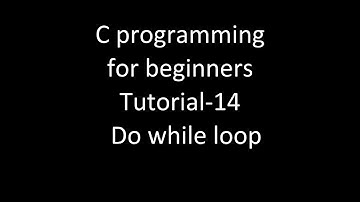 C programming for beginners tutorial-14    using Do while loop.