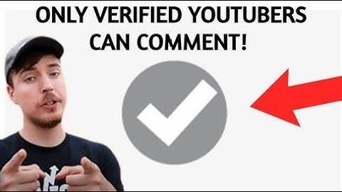 Only VERIFIED YOUTUBERS Can Comment On This Video