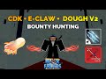 Eclaw   cdk  dough v2 bounty hunting  blox fruits