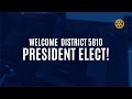 District 5810 President Elect Welcome Video