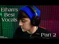 Ethan Nestor’s Best Vocals Part 2