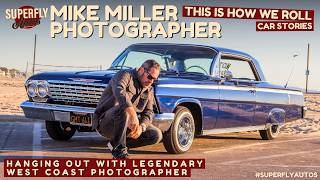 Mike Miller: The Legendary West Coast Photographer Behind Hip Hop, N.W.A. & Lowrider Culture