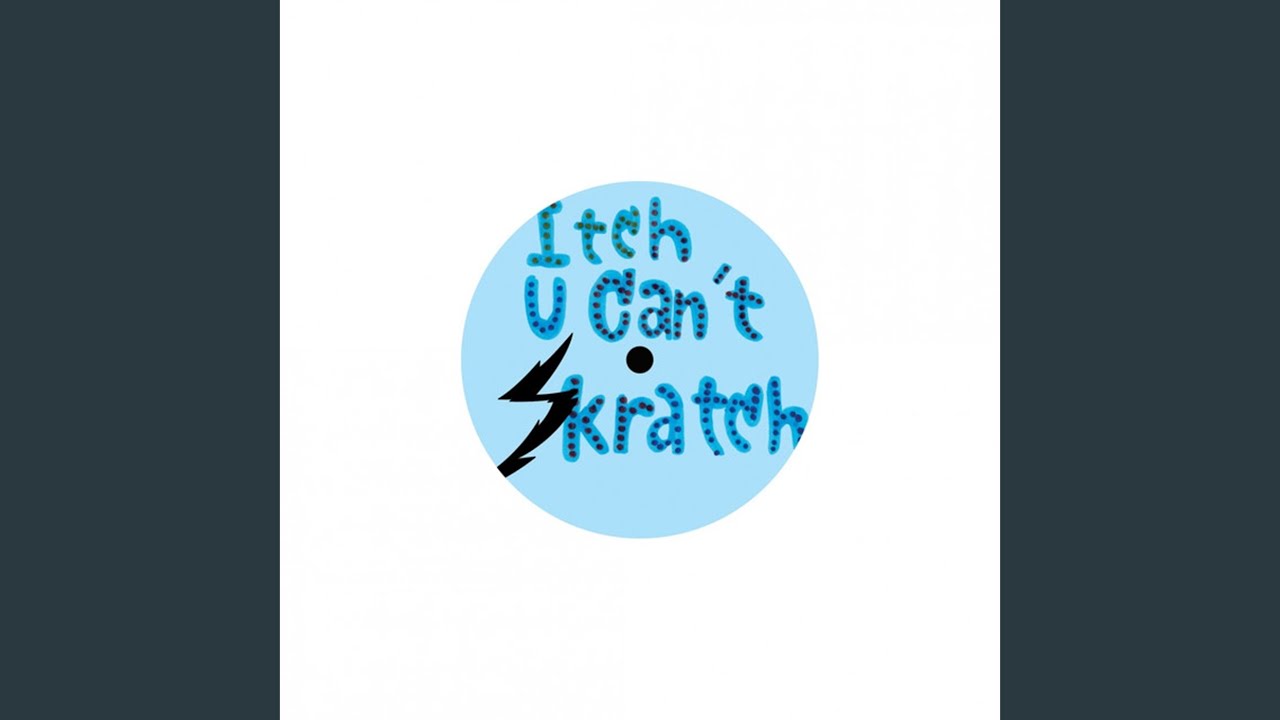 Ver Itch U Can't Skratch (Tore Johansson Version) en YouTube