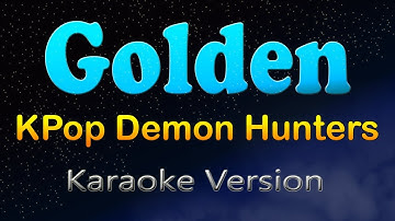 GOLDEN - KPop Demon Hunters (Karaoke Version)
