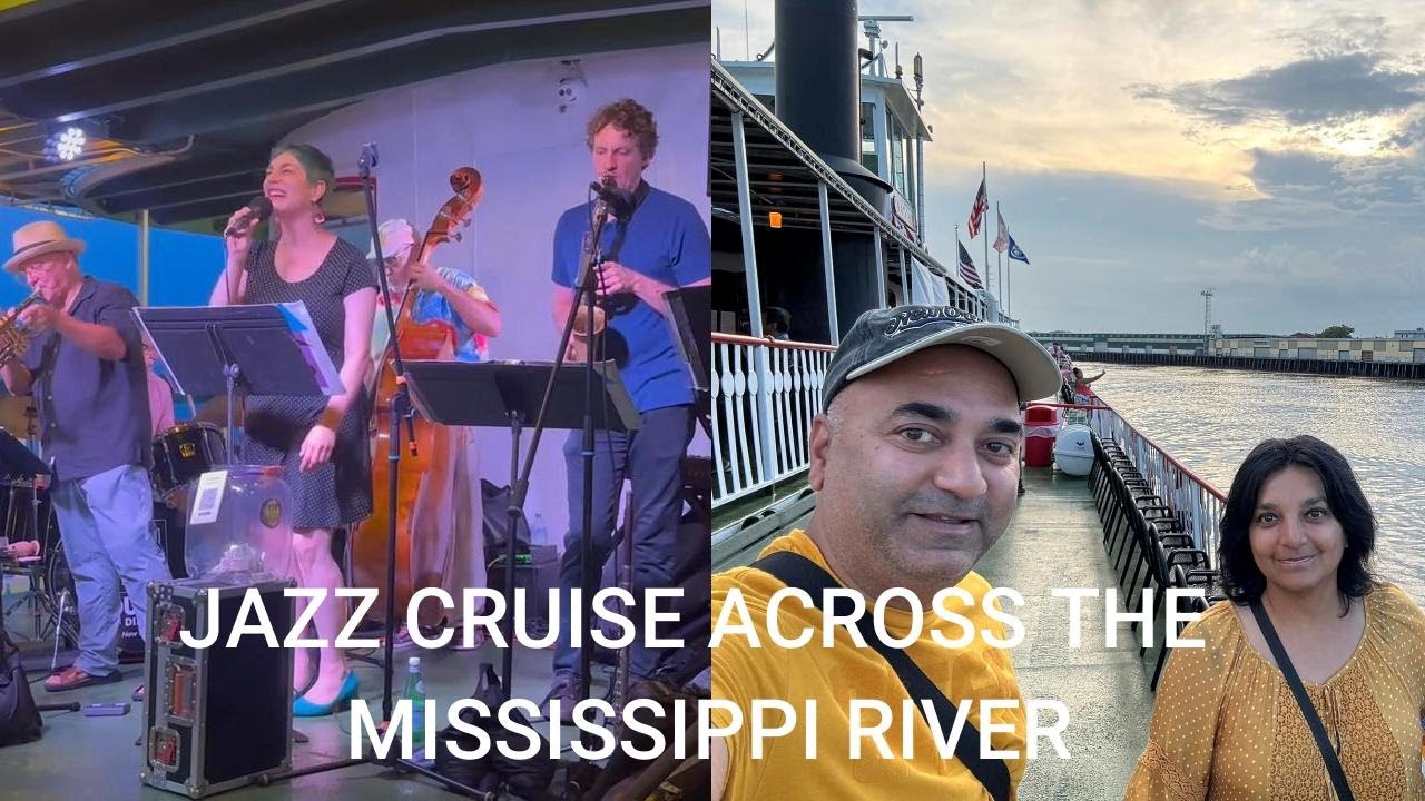 Unforgettable Creole Queen Jazz Cruise On The Mississippi River Live Unforgettable Creole Queen Jazz Cruise On The Mississippi River Live