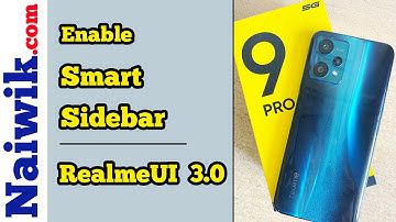 How to enable Smart Sidebar in Realme phones running RealmeUI 3.0 [ Realme 9 Pro 5G ]