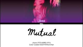 [VOSTFR] JIWOO (지우) KARD (카드) - 'MUTUAL' (Color Coded Lyrics Français/Rom/Han/가사)