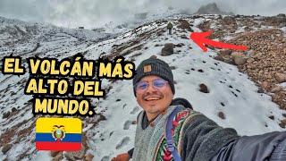 Subiendo EL VOLCÁN MÁS CERCANO AL SOL 🇪🇨 😱 EL CHIMBORAZO 🌋Mini Documental