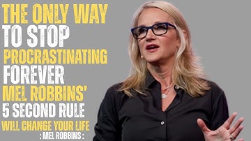 The ONLY Way to Stop Procrastinating Forever | Mel Robbins’ 5 Second Rule That Will Change Your Life