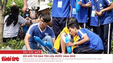 Sôi nổi thi bắn Tên lửa nước năm 2018