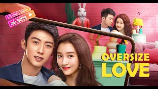 【INDO SUB】Dongeng cinta!  Pria tampan jatuh cinta pada gadis gemuk!|Oversize Love|Drama China