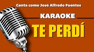 Te Perdi, con letra  - Jose Alfredo Fuentes karaoke Resimi