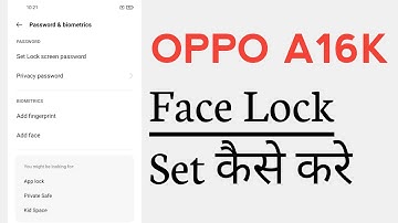 OPPO A16k How To Set Face Lock | OPPO A16k Face Lock Kaise Lagaye