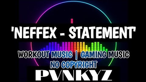 NEFFEX - Statement 🎵 | No Copyright | Workout Gaming Music🔥