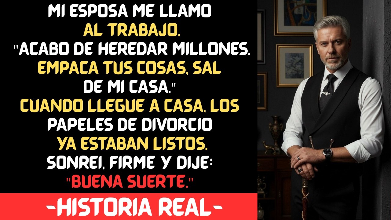 El día que mi esposa heredó millones fue el mismo día en que decidió que ya no valía la pena conservarme. Me llamó al trabajo y me dijo: «Empaca tus cosas, sal de mi casa y no vuelvas». Cuando...