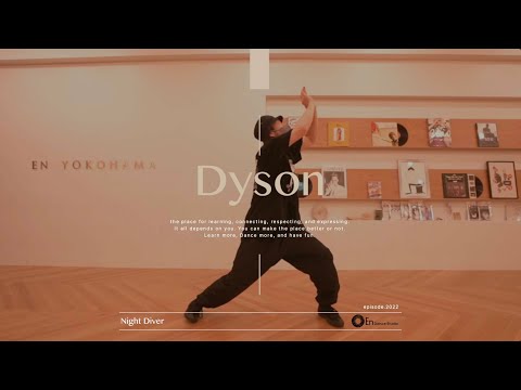 Dyson "Night Diver / LUCKY TAPES"@En Dance Studio YOKOHAMA