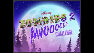 Zombies 2 AWOO Challenge