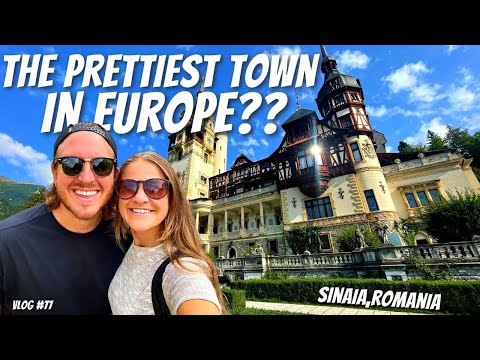 SINAIA ROMANIA: The Prettiest Town In EUROPE?? [Peles Castle]